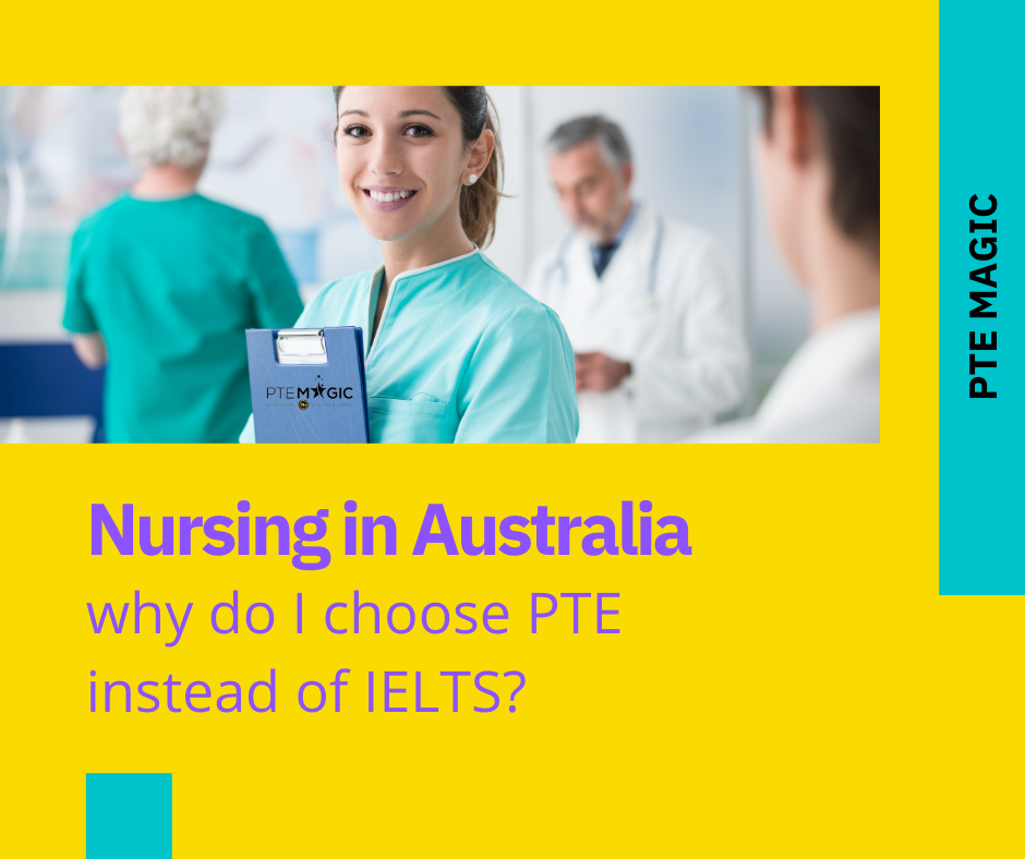 PTE nursing: Why do I choose PTE instead of IELTS?