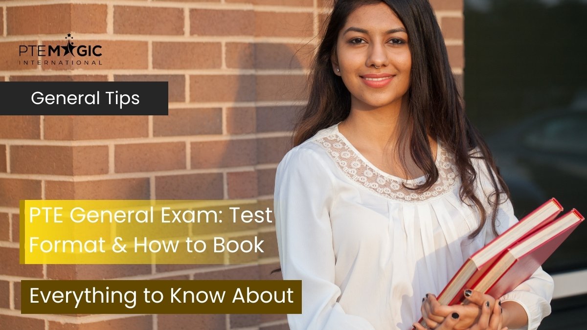 PTE General Exam: Test Format & How to Book