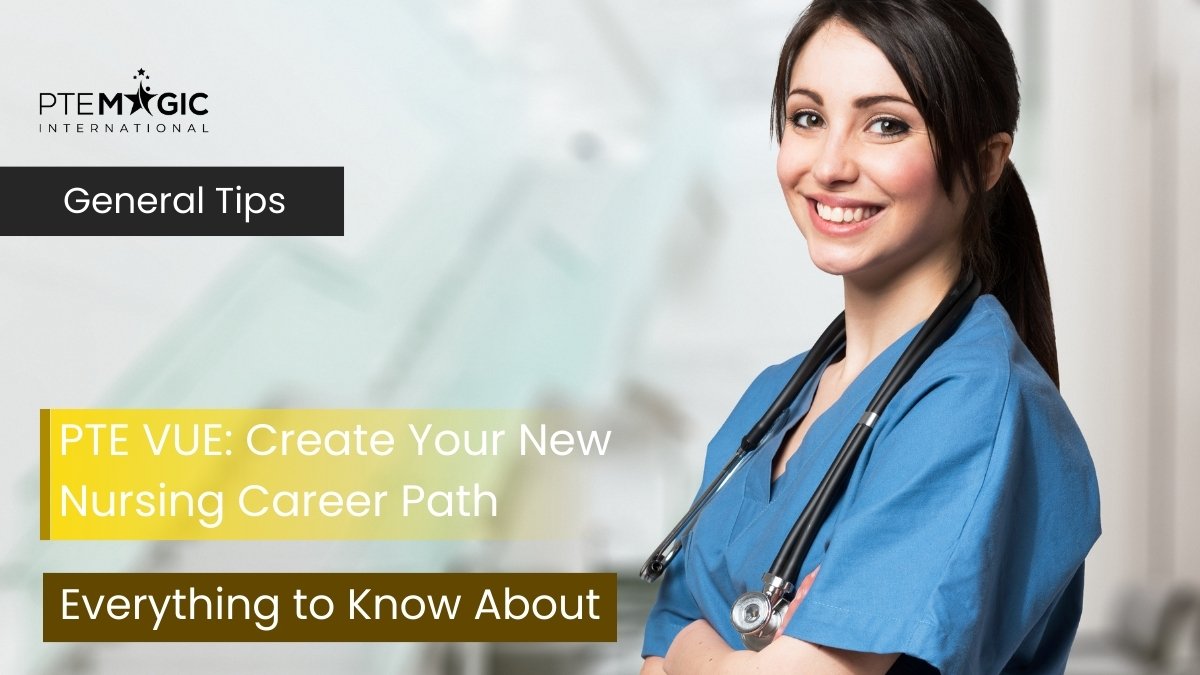 PTE VUE: Create Your New Nursing Career Path