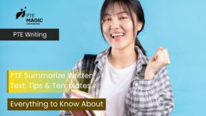 PTE Summarize Written Text - Tips & Templates