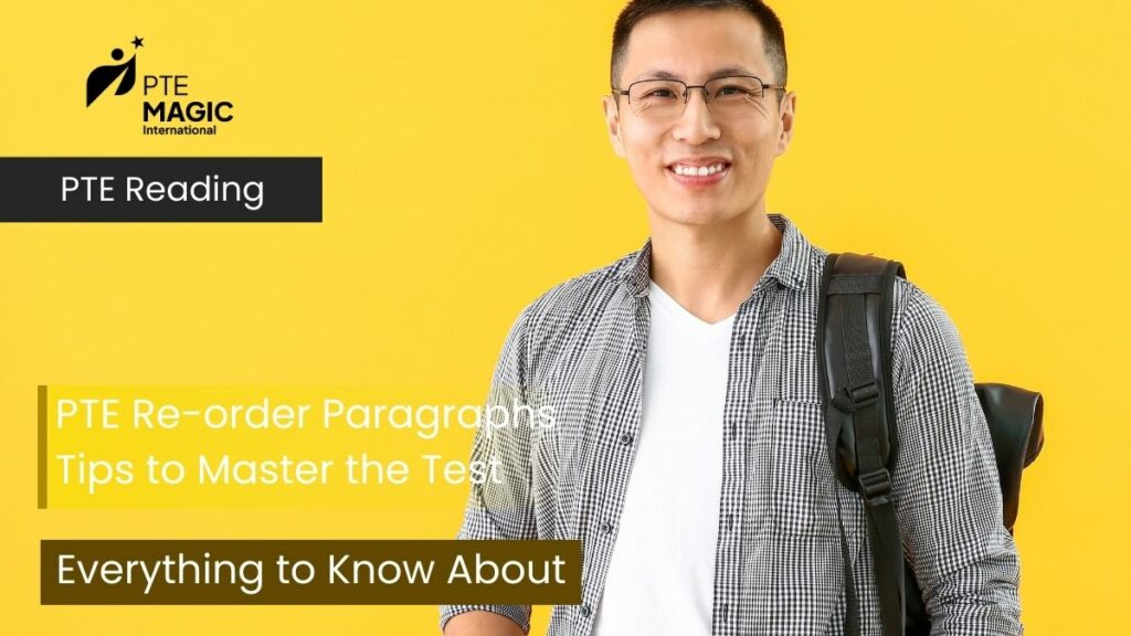 PTE Re-order Paragraphs Tips to Master the Test