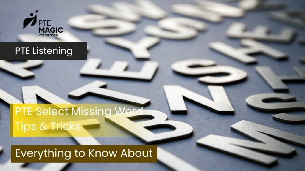PTE Select Missing Word tips & tricks