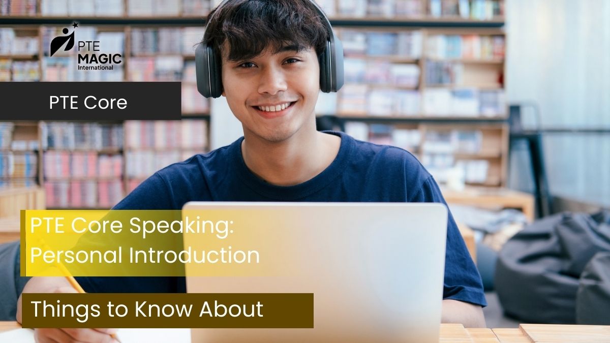 PTE Core Personal Introduction Best Practices & Tips