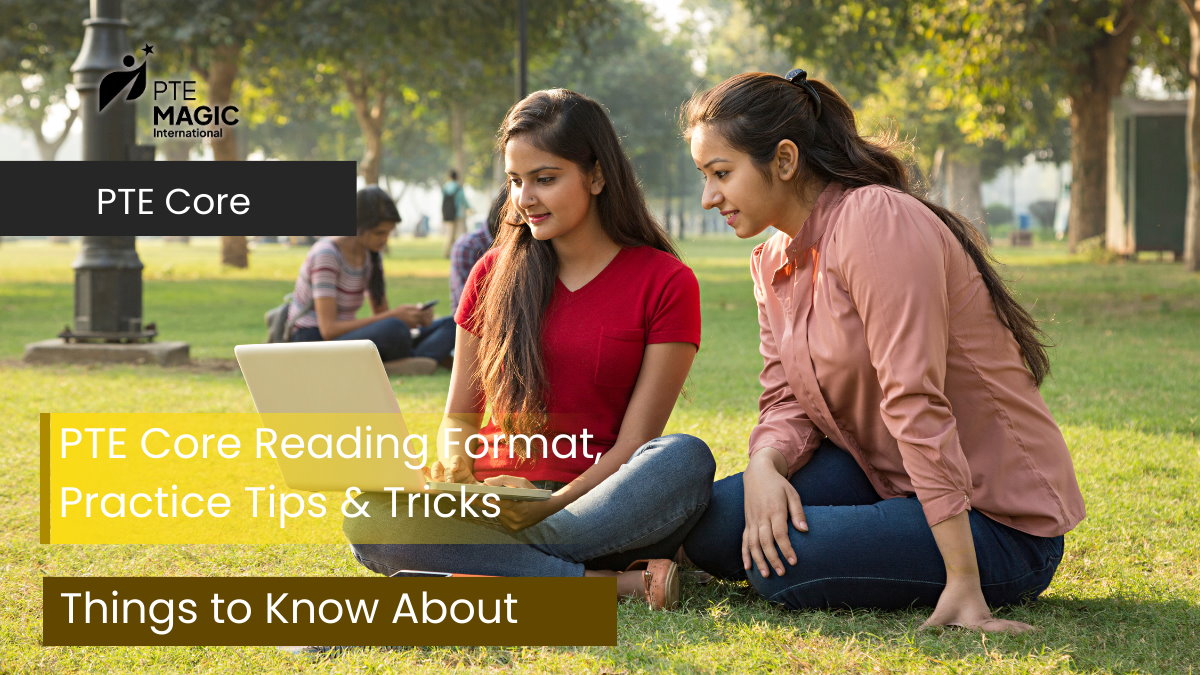 PTE Core Reading Format, Practice Tips & Tricks