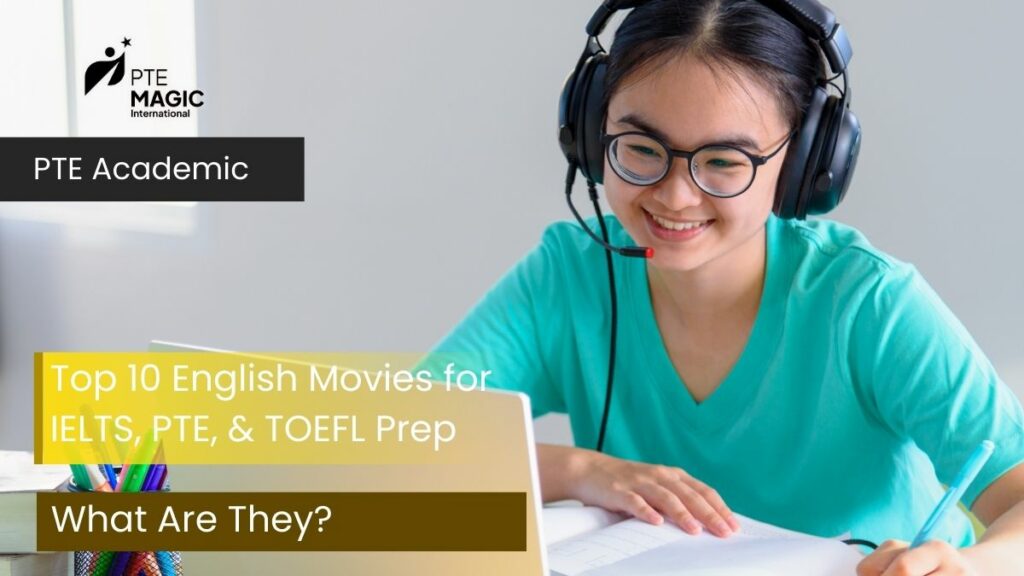 Top 10 English Movies for IELTS, PTE, and TOEFL Preparation