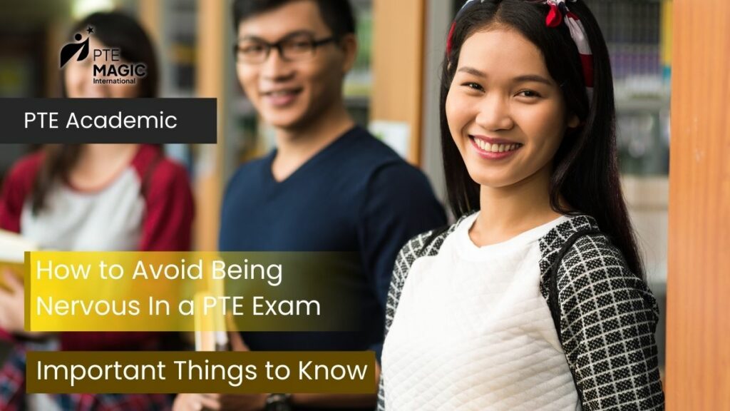 How to Avoid Being Nervous In a PTE Exam