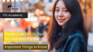 Proven Last-Minute Tips For PTE Exam