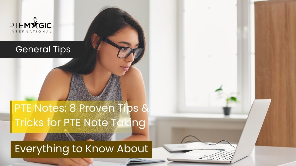 PTE Notes: 8 Proven Tips & Tricks for PTE Note Taking