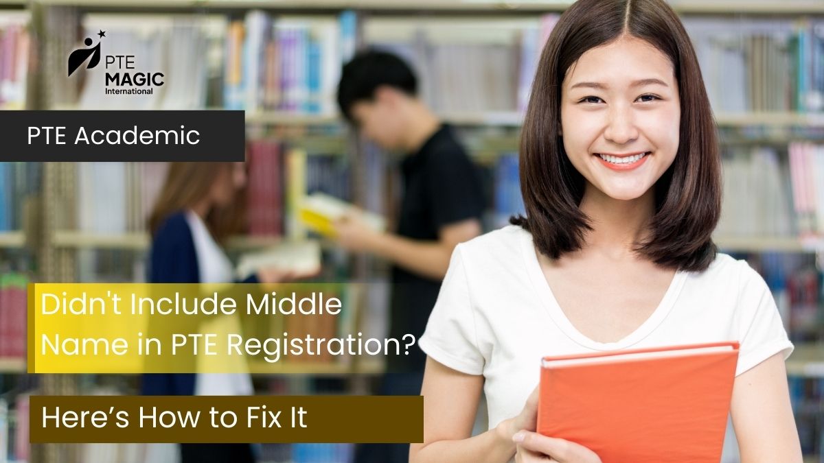 Do This If You Didn’t Include Your Middle Name in PTE Registration