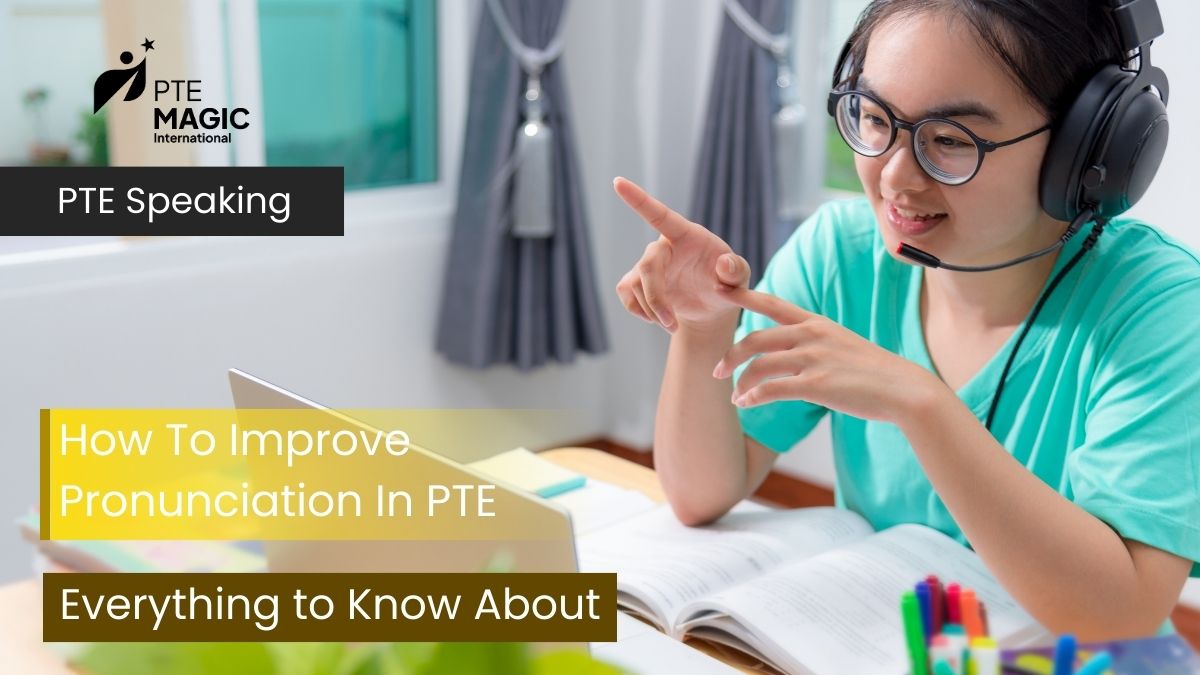 How to Improve Pronunciation In PTE: A Quick Guide