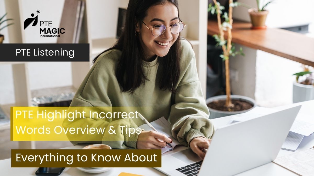 Overview of PTE Highlight Incorrect Words and 7 Tips To Overcome It
