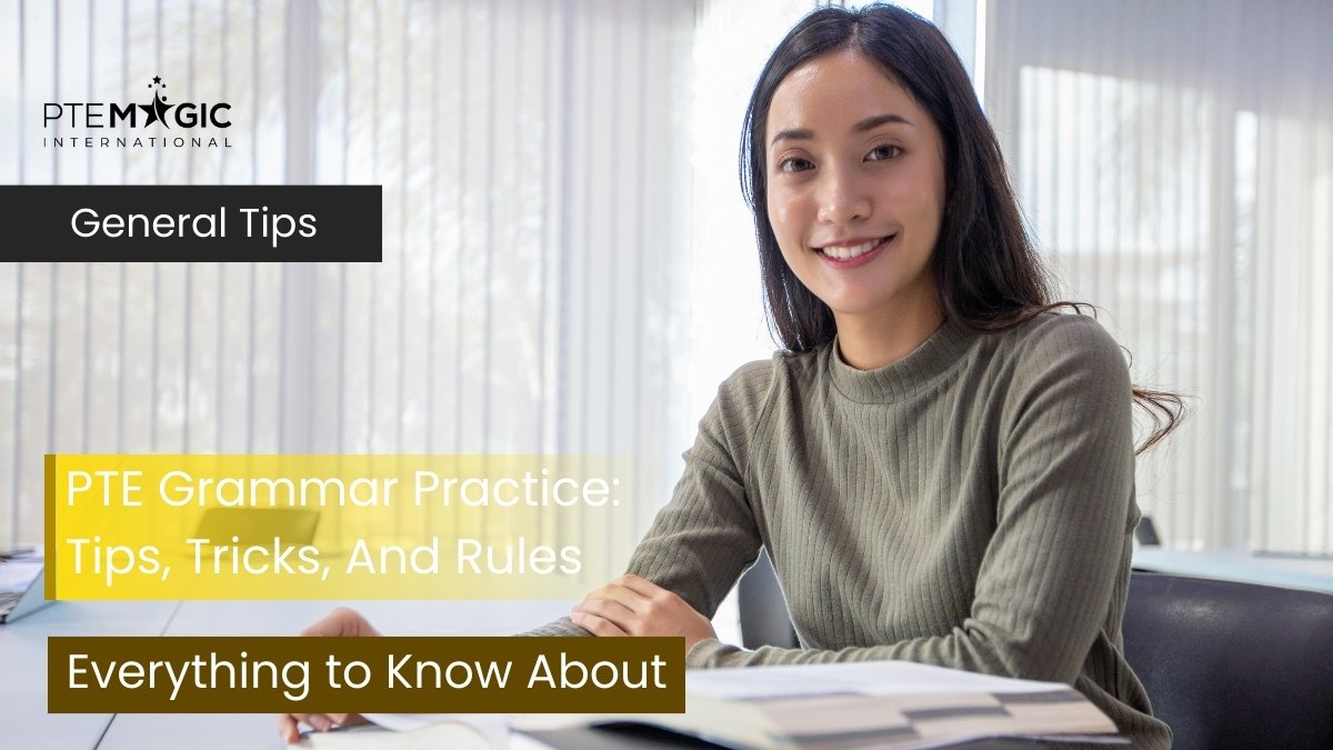 PTE Grammar Rules: Practice, Tips, and Tricks for High Scores