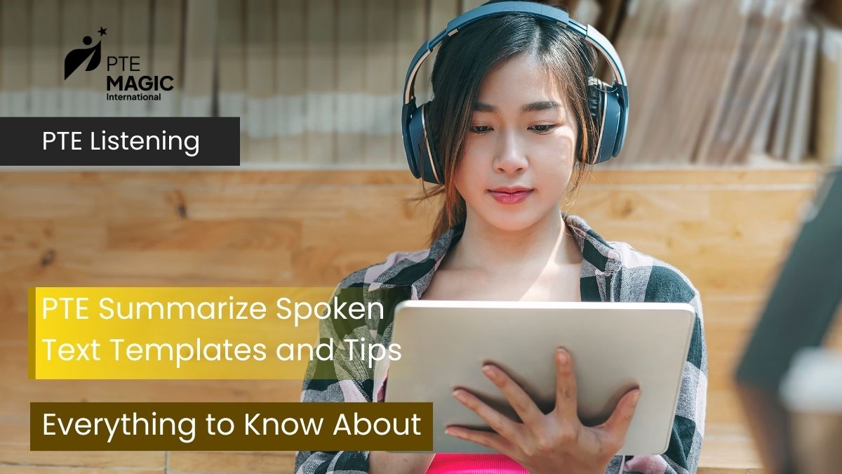 PTE Summarize Spoken Text Templates and Tips
