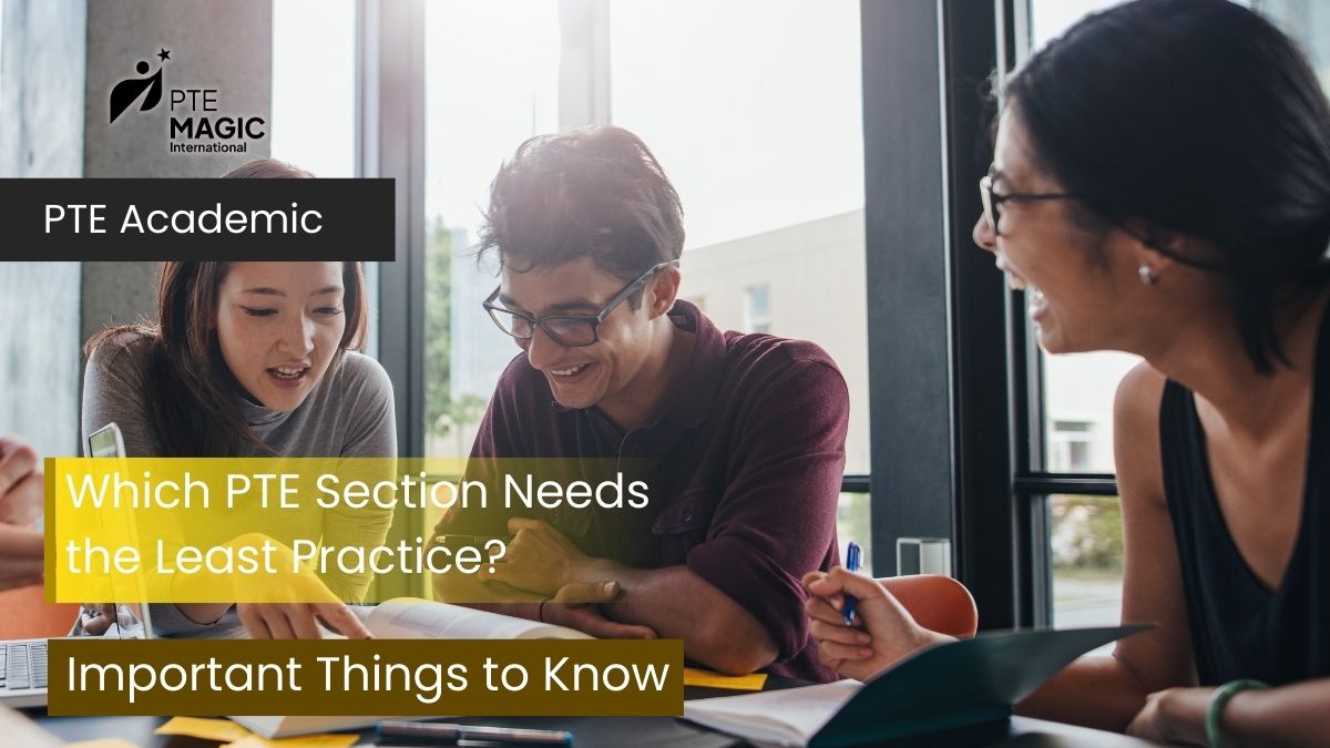 Which PTE Section Requires the Least Practice?