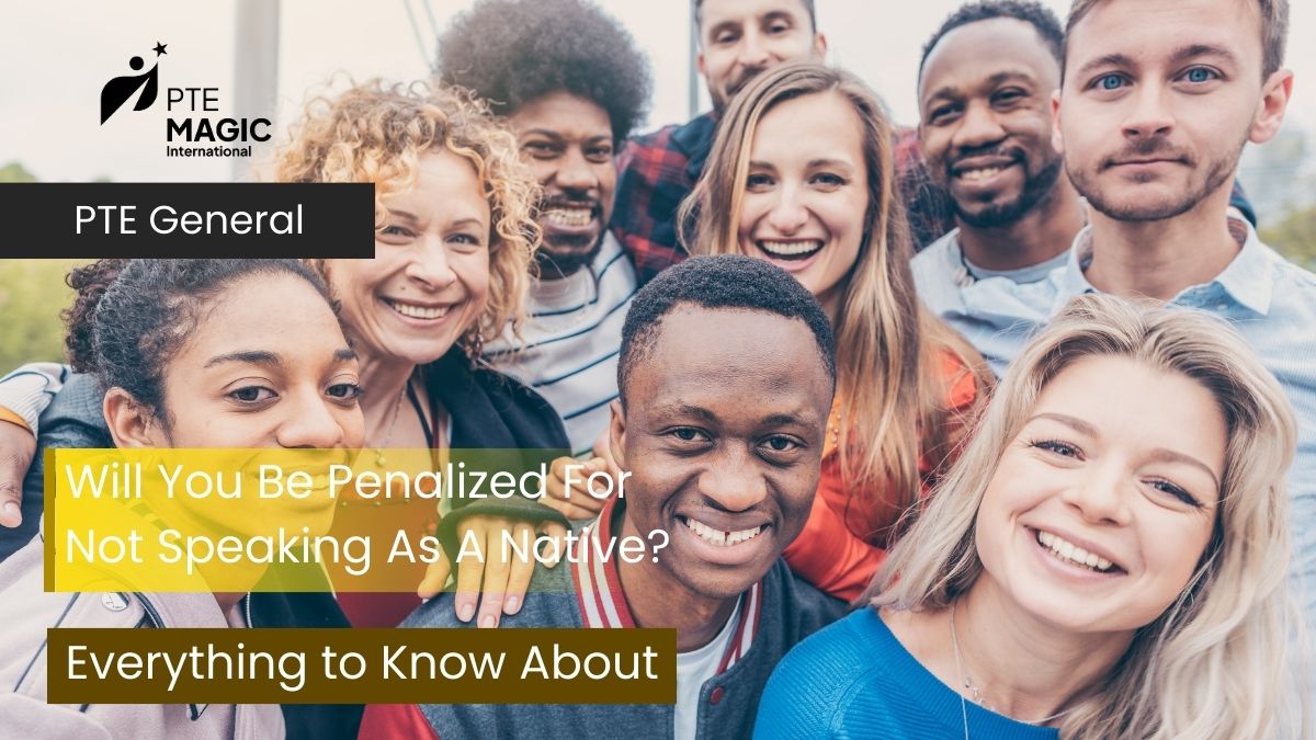 Will You Be Penalized For Not Speaking As A Native