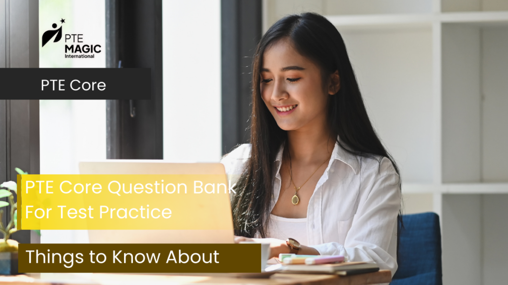 PTE Core Question Bank: Why You Must Try It Today! - PTE Magic ...