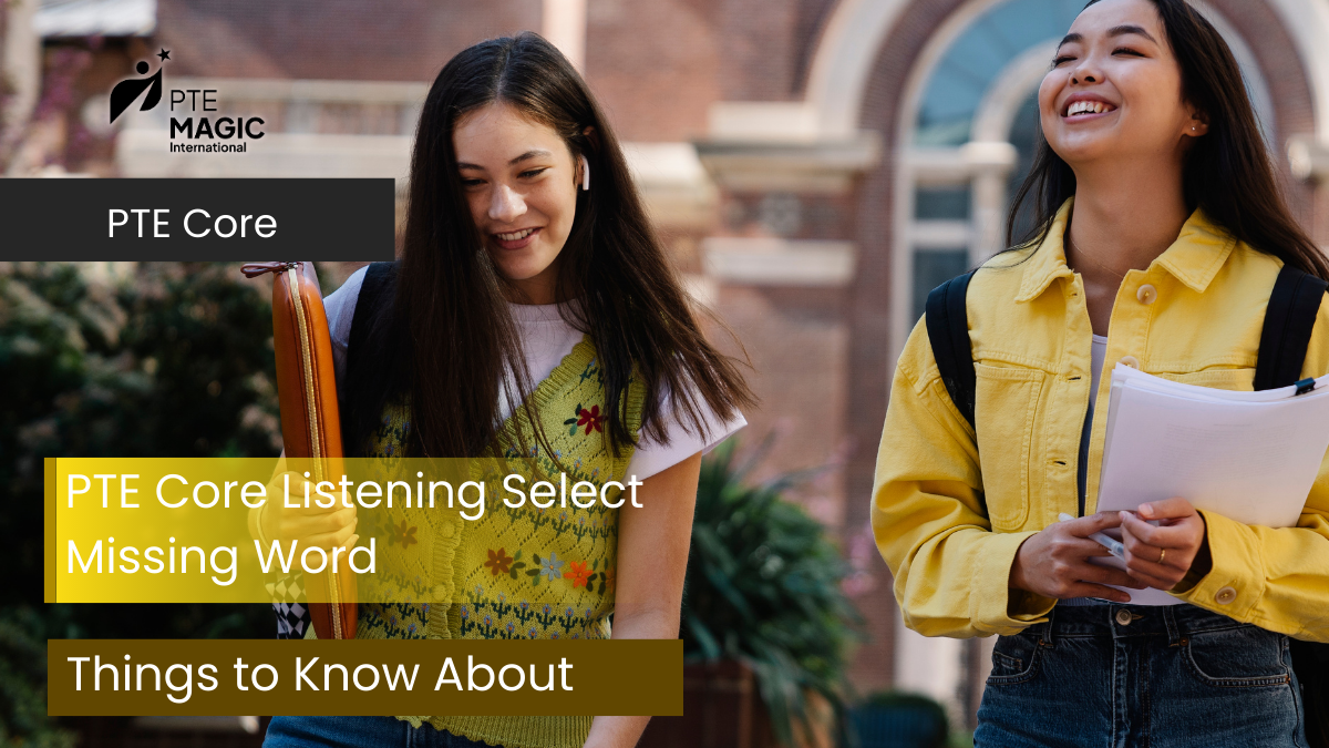 PTE Core Select Missing Word: Format, Scoring, Tips & More