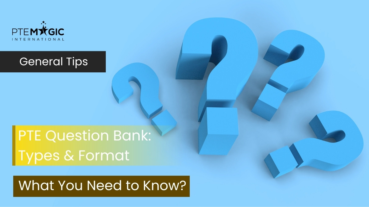 PTE Question Bank: Question Types, Format & More